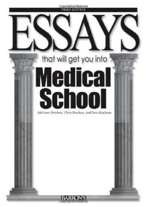 Essays That Will Get You into Medical School (Essays That Will Get You Into Series)