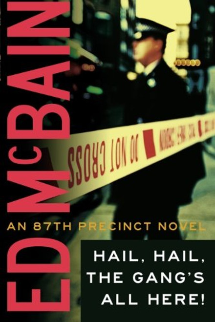 Hail, Hail, The Gangs All Here (87th Precinct) Hail, Hail, The Gangs All Here (87th Precinct)