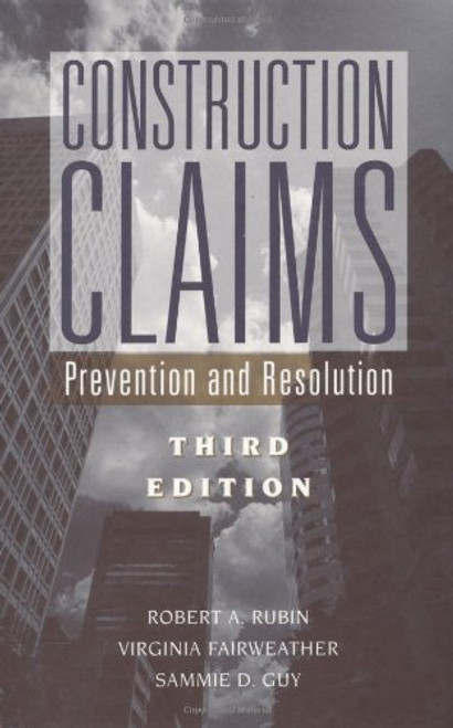 Construction Claims: Prevention and Resolution, 3rd Edition