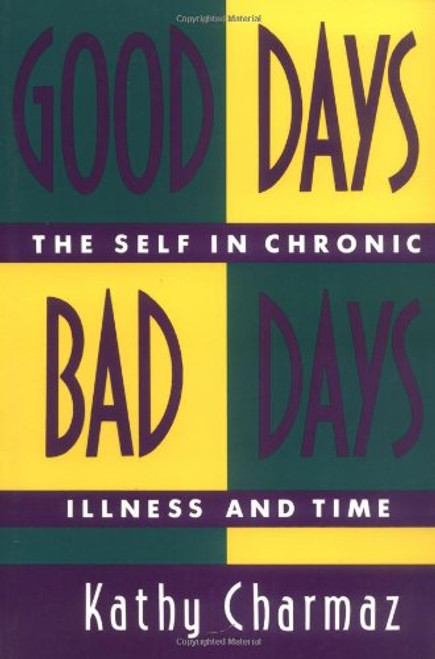 Good Days, Bad Days: The Self and Chronic Illness in Time