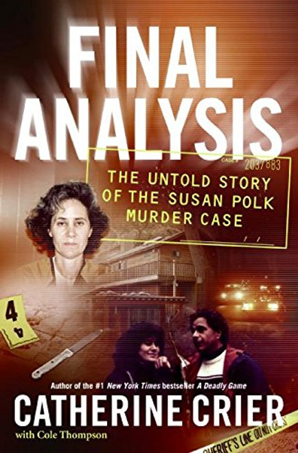 Final Analysis: The Untold Story of the Susan Polk Murder Case
