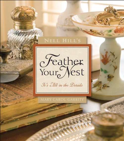 Nell Hill's Feather Your Nest: It's All in the Details