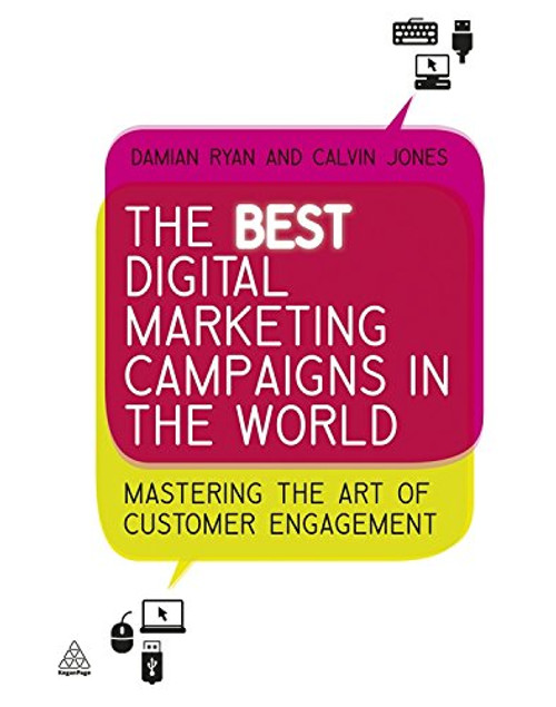 The Best Digital Marketing Campaigns in the World: Mastering the Art of Customer Engagement