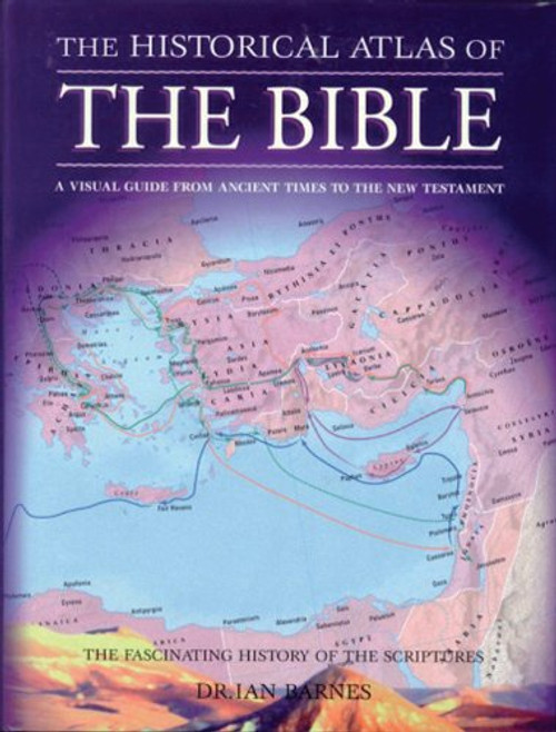 The Historical Atlas of the Bible The Historical Atlas of the Bible
