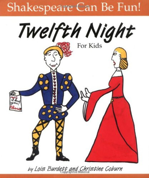 Twelfth Night : For Kids (Shakespeare Can Be Fun series)