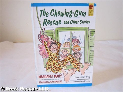The Chewing-Gum Rescue and Other Stories: Margaret, Mahy ; Illustrated by Jan Ormerod
