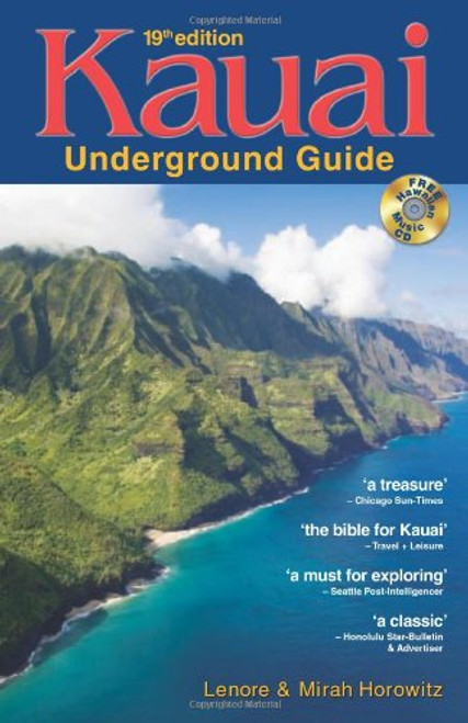 Kauai Underground Guide: 19th Edition  And Free Hawaiian Music CD