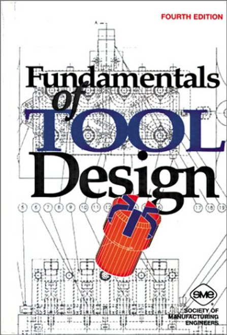 Fundamentals of Tool Design, 4th Edition