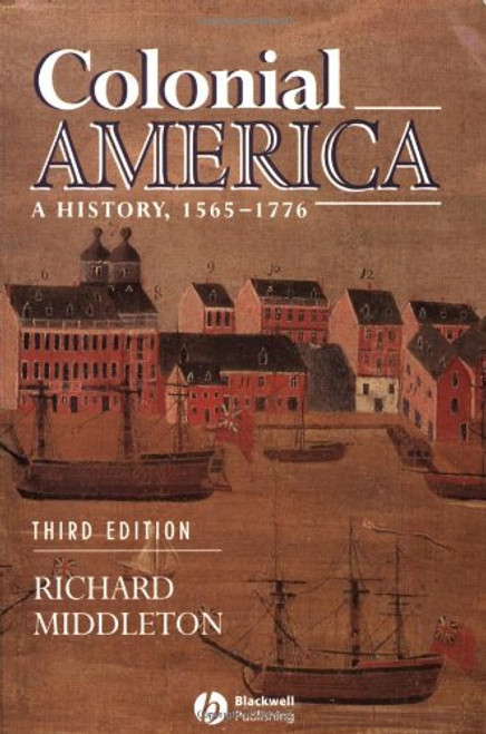 Colonial America: A History, 1565 - 1776