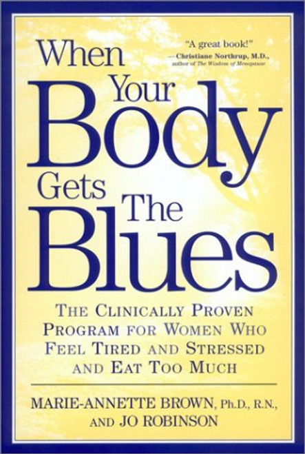 When Your Body Gets the Blues