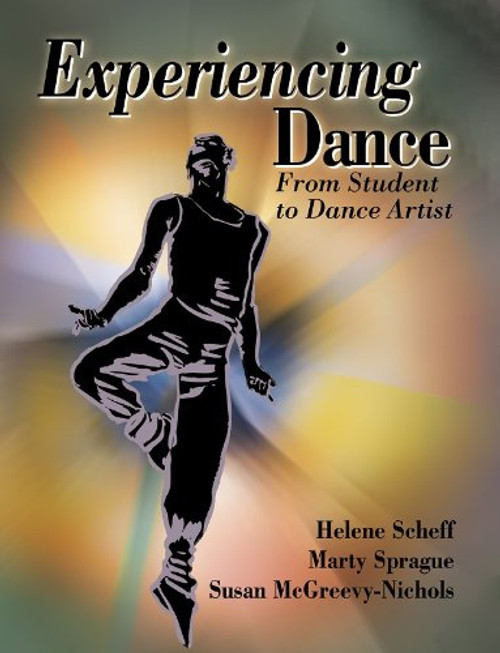 Experiencing Dance: From Student to Dance Artist Experiencing Dance: From Student to Dance Artist