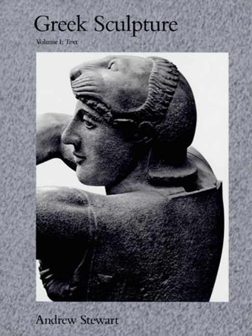 Greek Sculpture : An Exploration (2-Volume Set)