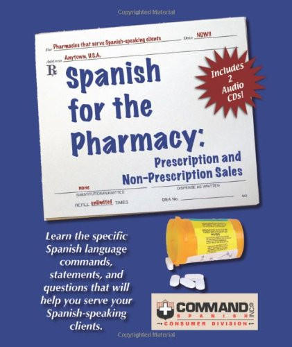 Spanish for the Pharmacy: Prescription and Non-Prescription Sales
