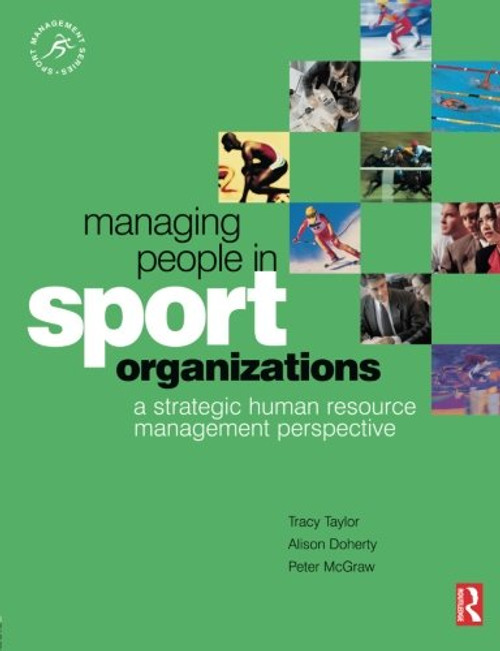 Managing People in Sport Organizations (Sport Management Series)