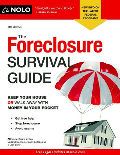 Foreclosure Survival Guide, The: Keep Your House or Walk Away With Money in Your Pocket Foreclosure Survival Guide, The: Keep Your House or Walk Away With Money in Your Pocket