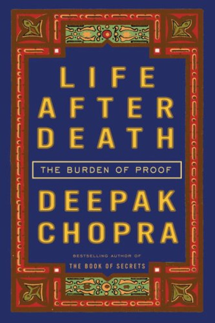 Life After Death: The Burden of Proof Life After Death: The Burden of Proof