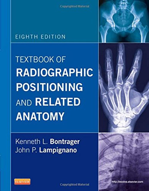 Textbook of Radiographic Positioning and Related Anatomy, 8e