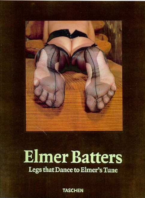 Elmer Batters: Legs That Dance to Elmer's Tune (Photobook) (Photo & Sexy Books)