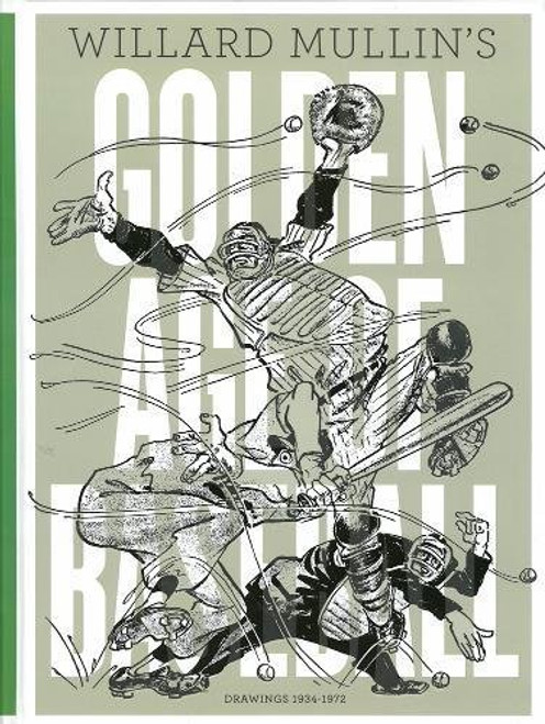 Willard Mullin's Golden Age Of Baseball Drawings 1934-1972