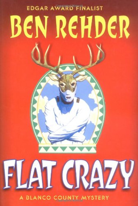 Flat Crazy: A Blanco County, Texas, Novel (Game Warden John Marlin)