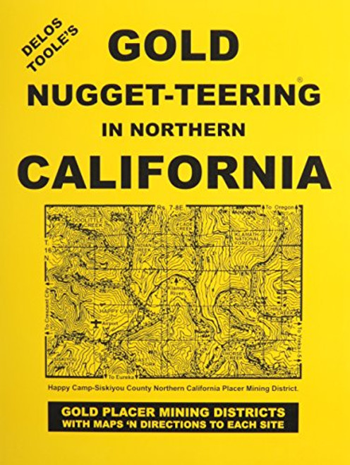 Gold nugget-teering and prospecting in Northern California: An epic journal of classic information Gold nugget-teering and prospecting in Northern California: An epic journal of classic information