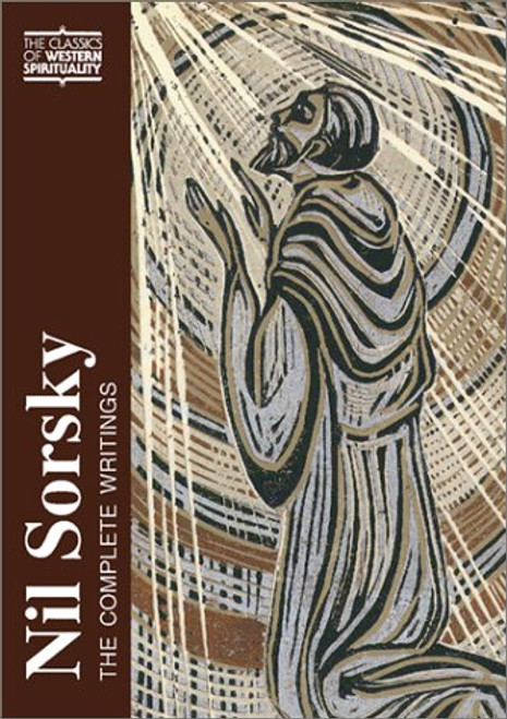 Nil Sorsky: The Complete Writings (Classics of Western Spirituality)