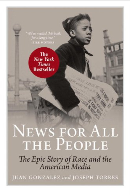 News For All The People: The Epic Story of Race and the American Media