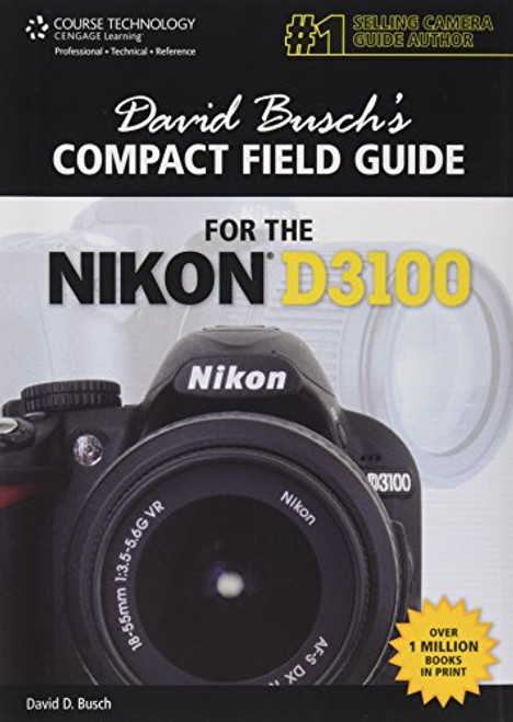 David Busch's Compact Field Guide for the Nikon D3100 (David Busch's Digital Photography Guides)
