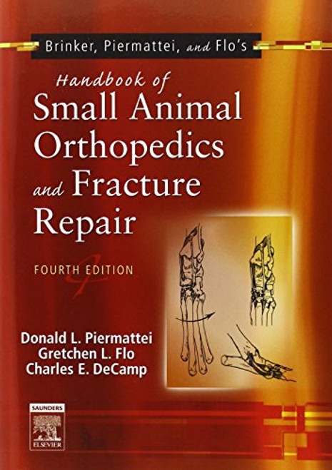 Brinker, Piermattei and Flo's Handbook of Small Animal Orthopedics and Fracture Repair