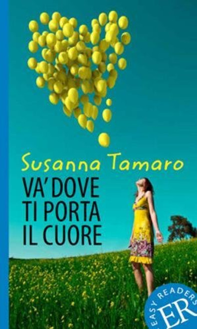 Easy Readers: Italian: Level 2: Va' Dove Ti Porta Il Cuore (Italian Edition)