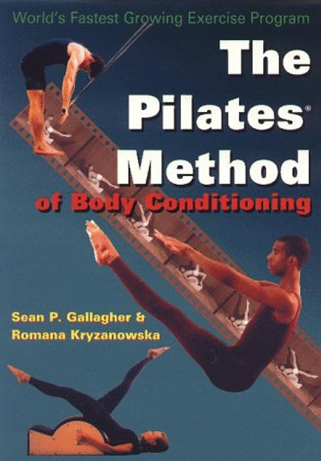 The Pilates Method of Body Conditioning: Introduction to the Core Exercises