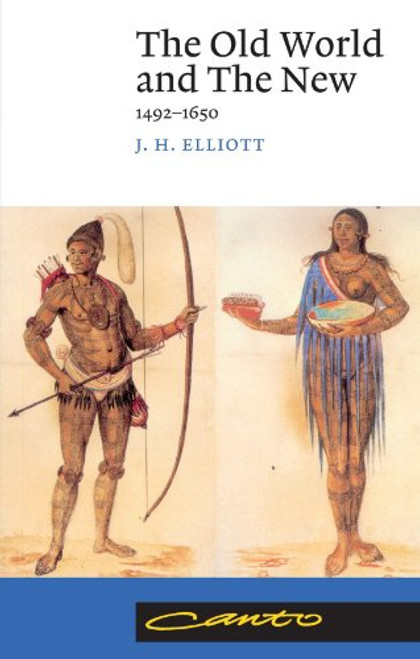 The Old World and the New: 1492-1650 (Canto) The Old World and the New: 1492-1650 (Canto)