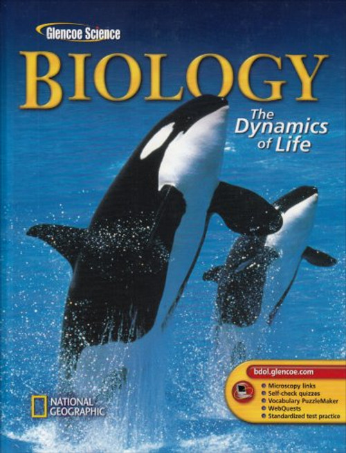 Biology: The Dynamics of Life Biology: The Dynamics of Life