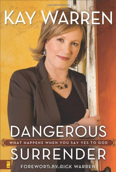 Dangerous Surrender: What Happens When You Say Yes to God