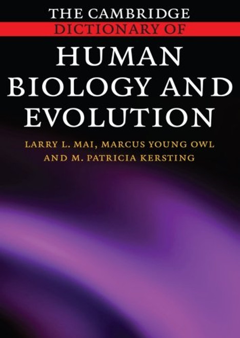 The Cambridge Dictionary of Human Biology and Evolution