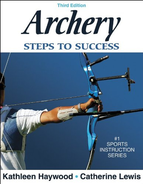 Archery: Steps to Success (Steps to Success Sports Series)