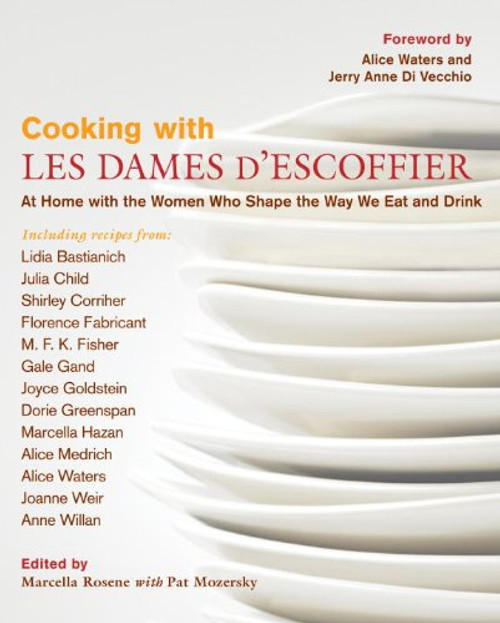 Cooking with Les Dames d'Escoffier: At Home with the Women Who Shape the Way We Eat and Drink