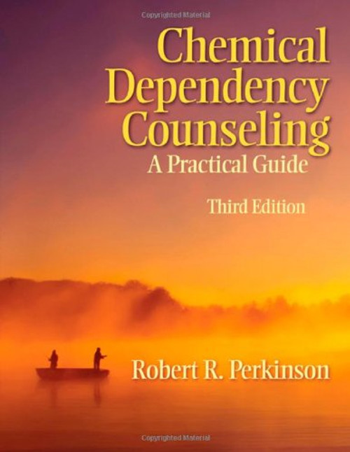 Chemical Dependency Counseling: A Practical Guide