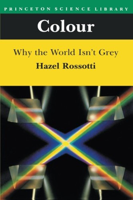 Colour: Why the World Isn't Grey