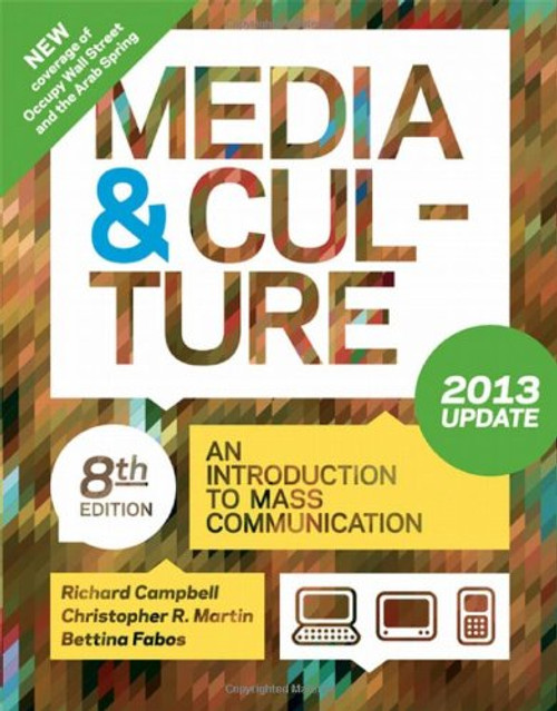 Media and Culture with 2013 Update: An Introduction to Mass Communication