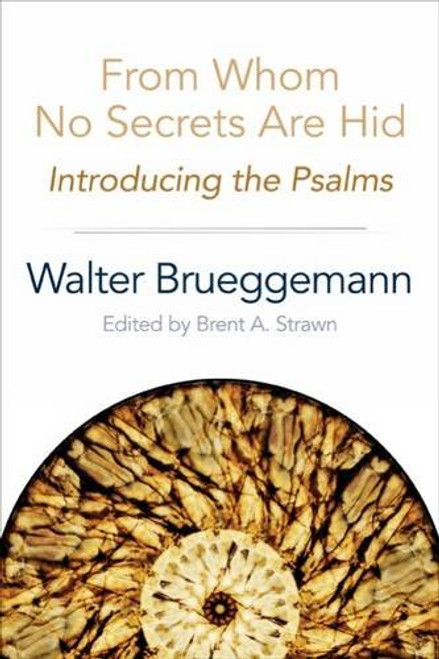 From Whom No Secrets Are Hid: Introducing the Psalms