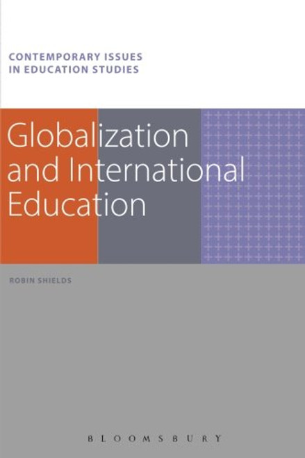 Globalization and International Education (Contemporary Issues in Education Studies)