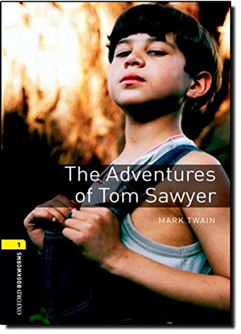 Oxford Bookworms Library: Level 1: : The Adventures of Tom Sawyer (Oxford Bookworms Library; Stage 1, Classics)