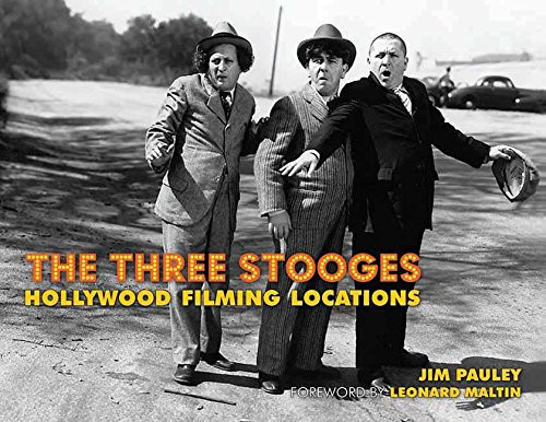 The Three Stooges: Hollywood Filming Locations The Three Stooges: Hollywood Filming Locations