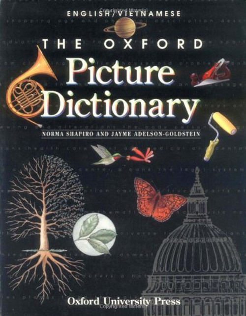The Oxford Picture Dictionary: English-Vietnamese Editon (The Oxford Picture Dictionary Program) The Oxford Picture Dictionary: English-Vietnamese Editon (The Oxford Picture Dictionary Program)