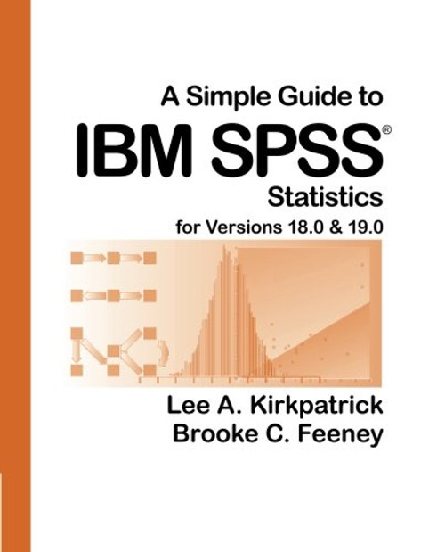 A Simple Guide to IBM SPSS for Versions 18.0 & 19.0