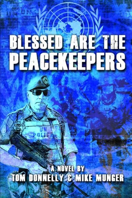 Blessed are the Peacekeepers