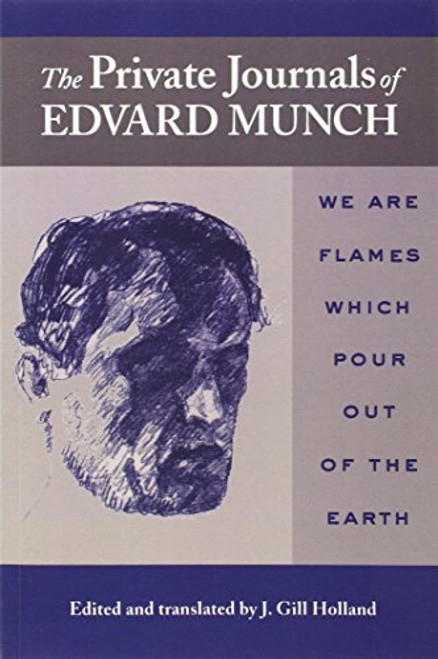 The Private Journals of Edvard Munch: We Are Flames Which Pour Out of the Earth