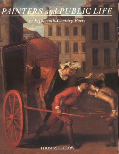 Painters and Public Life in Eighteenth-Century Paris Painters and Public Life in Eighteenth-Century Paris