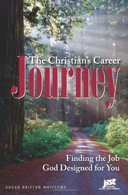 The Christian's Career Journey: Finding the Job God Designed for You
